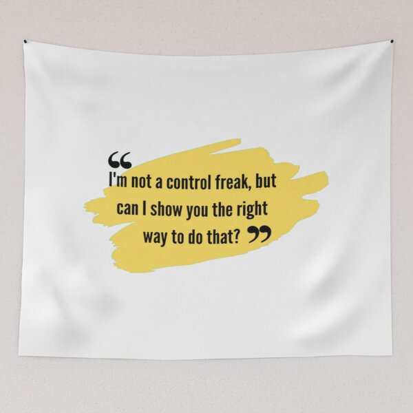 Item preview, qoute | funny qoutes | I'm not a control freak, but can I show you the right way to do that? designed and sold by ArtsyElegance4U ⭐⭐⭐⭐⭐.