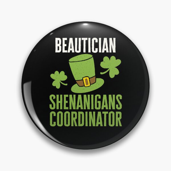 Item preview, Beautician Shenanigans Coordinator St Patrick's Day designed and sold by jaygo.