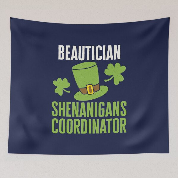 Item preview, Beautician Shenanigans Coordinator St Patrick's Day designed and sold by jaygo.