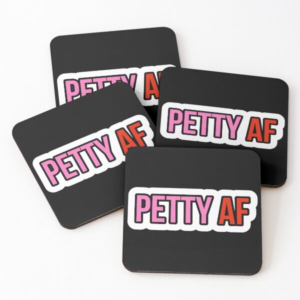 Item preview, PETTY AF designed and sold by Laura-stbr.