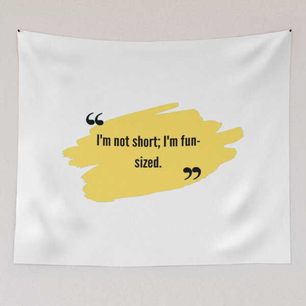Item preview, qoute | funny qoutes | I'm not short; I'm fun-sized. designed and sold by ArtsyElegance4U ⭐⭐⭐⭐⭐.