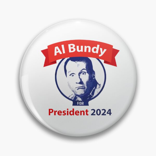 Item preview, Al Bundy for President designed and sold by tommywvcacher.