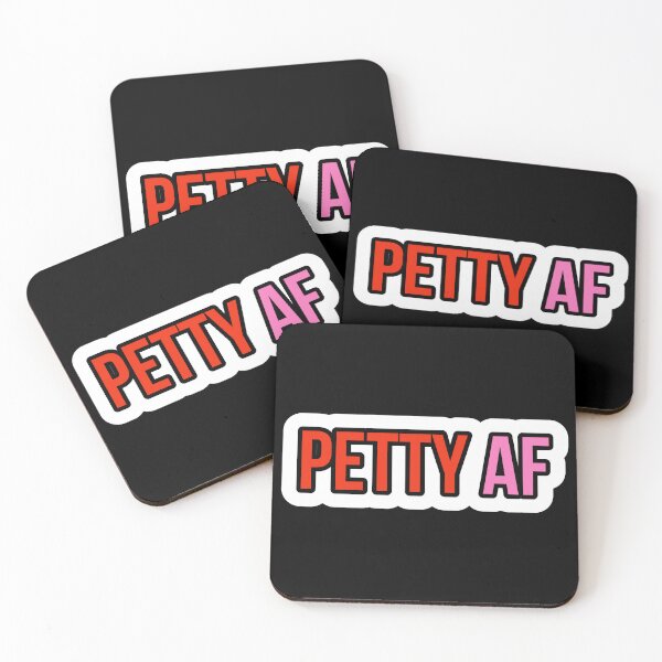Item preview, PETTY AF designed and sold by Laura-stbr.