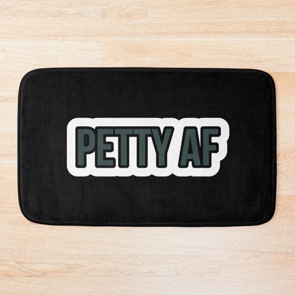 Item preview, PETTY AF designed and sold by Laura-stbr.