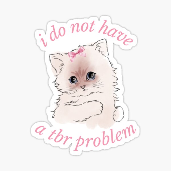 Artikel-Vorschau von I do not have a tbr problem cute kitten, designt und verkauft von catdiasart.