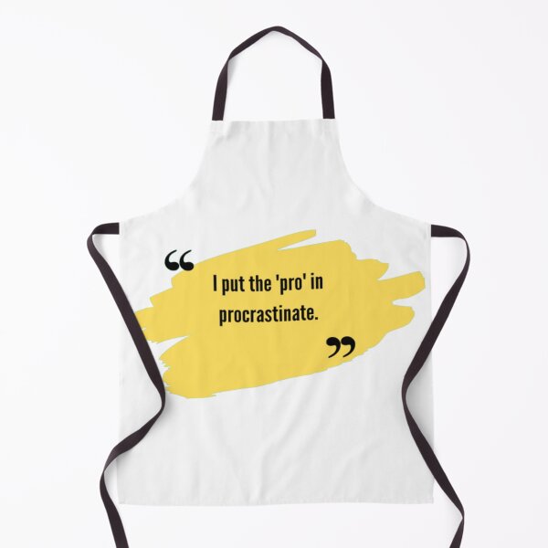 Item preview, Humor Quote | funny qoutes | I put the 'pro' in procrastinate. designed and sold by ArtsyElegance4U ⭐⭐⭐⭐⭐.