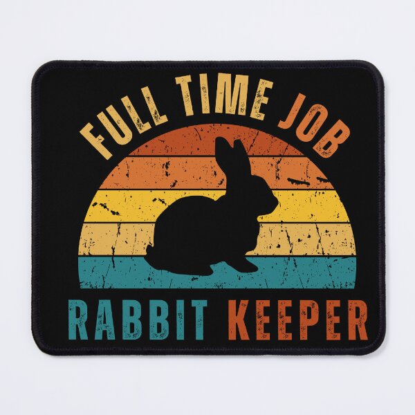 Item preview, FULL TIME JOB - RABBIT KEEPER designed and sold by Theia-Creations.