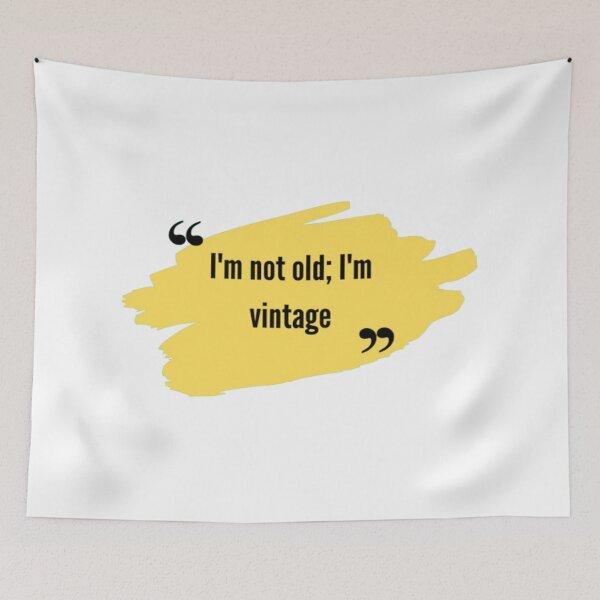 Item preview, Vintage Charm Quote | I'm not old; I'm vintage designed and sold by ArtsyElegance4U ⭐⭐⭐⭐⭐.
