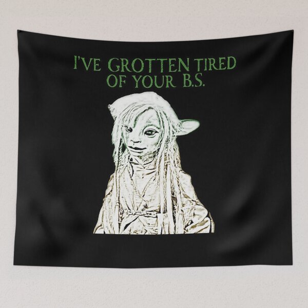 Item preview, I'VE GROTTEN TIRED OF YOUR B.S. designed and sold by PicklesLynch.