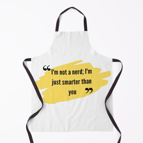 Item preview, Smart and Proud Quote  funny | I'm not a nerd; I'm just smarter than you. designed and sold by ArtsyElegance4U ⭐⭐⭐⭐⭐.