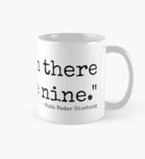 When There Are Nine Mug