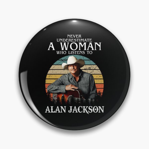 Item preview, Never Underestimate A Woman Who Listens to Alan Jackson designed and sold by CandyAyannaA.