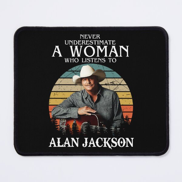 Item preview, Never Underestimate A Woman Who Listens to Alan Jackson designed and sold by CandyAyannaA.