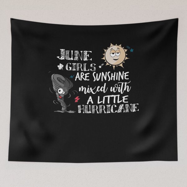 Item preview, June Girls Are Sunshine Mixed With A Little Hurricane designed and sold by TeeTimeGuys.