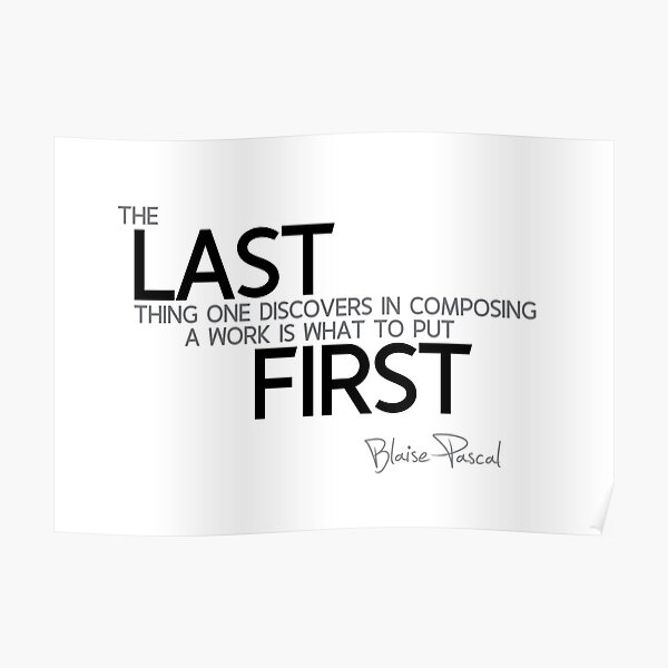 last put first - blaise pascal Poster