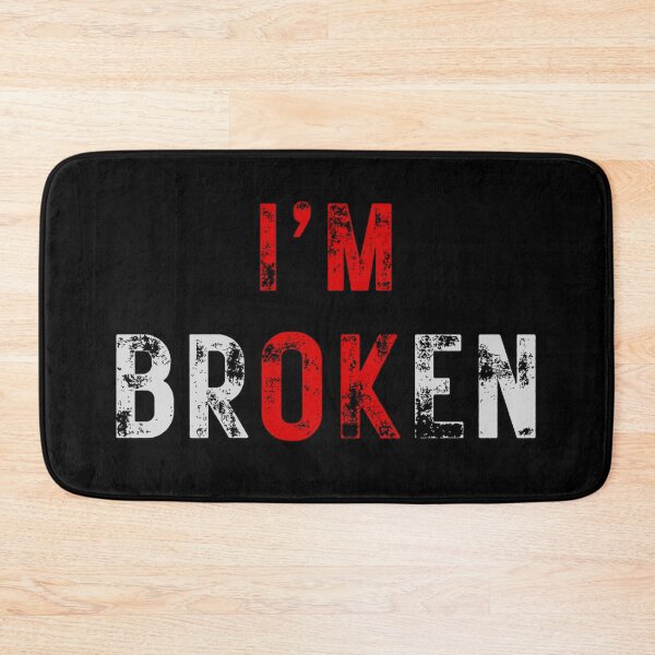 Item preview, I`m Broken. Not So Okay designed and sold by Rebel-Design.