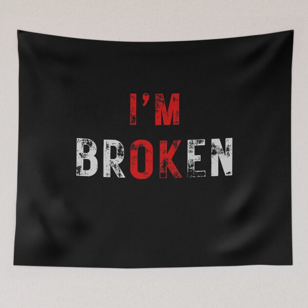 Item preview, I`m Broken. Not So Okay designed and sold by Rebel-Design.