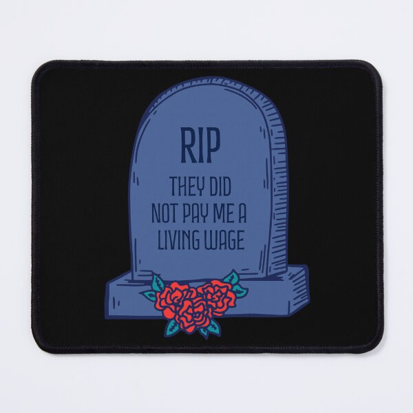 Item preview, Cause of Death: Unlivable Wages designed and sold by Doktor.Princess.