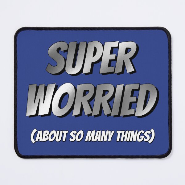 Item preview, Super Worried designed and sold by WatershipBound.