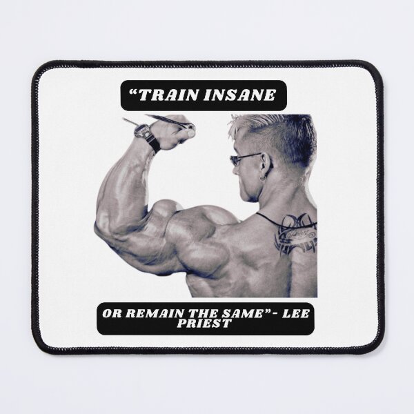Item preview, "Train insane or remain the same"- Lee Priest designed and sold by STO1KA.