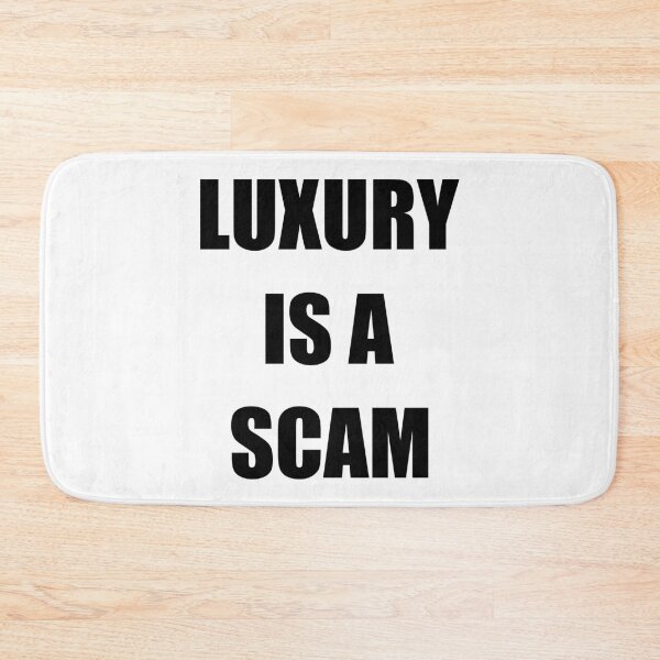 Item preview, Luxury is a scam quote designed and sold by EdimQuotes.
