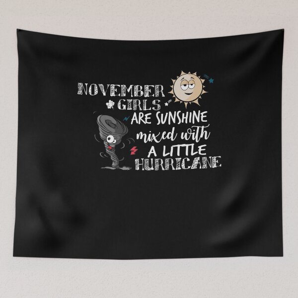 Item preview, November Girls Are Sunshine Mixed With A Little Hurricane  designed and sold by TeeTimeGuys.