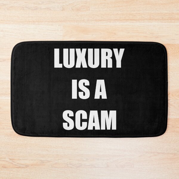 Item preview, Luxury is a scam quote designed and sold by EdimQuotes.