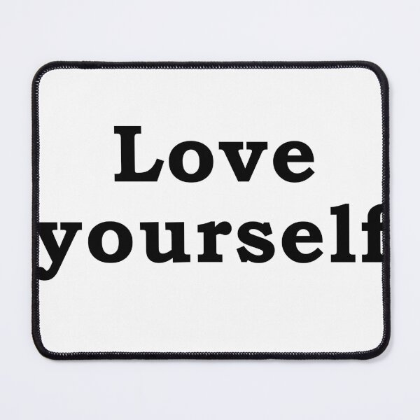 Item preview, Quote Love yourself designed and sold by Bitatsu.