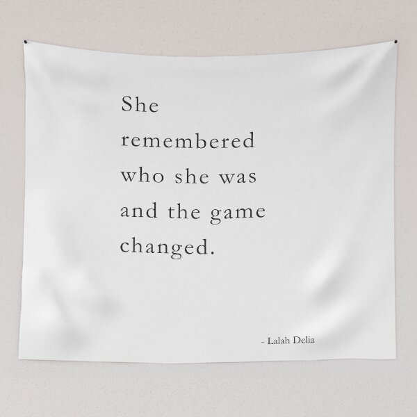 Item preview, She remembered who she was and the game changed. Inspirational Lalah Delia designed and sold by aprilfourth.