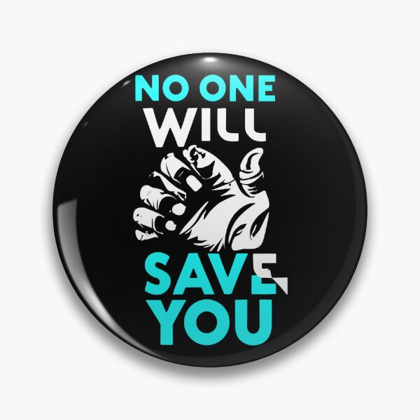 Item preview, No One Will Save You  designed and sold by ZingZone.