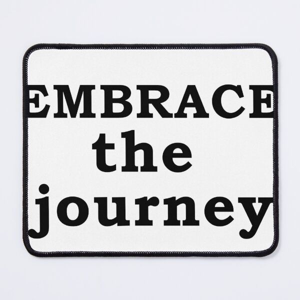 Item preview, Quote Embrace the journey designed and sold by Bitatsu.