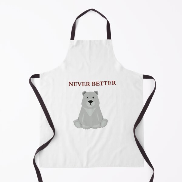 Item preview, Never Better designed and sold by MyFluffyCloud.