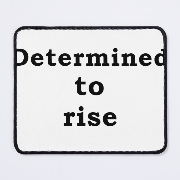 Item preview, Determined to rise designed and sold by Bitatsu.