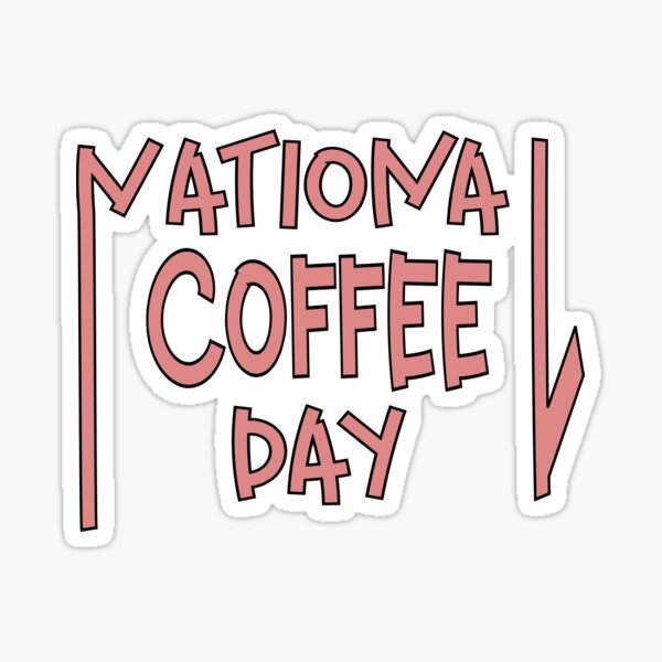 Item preview, National Coffee Day designed and sold by sednalafandy79.
