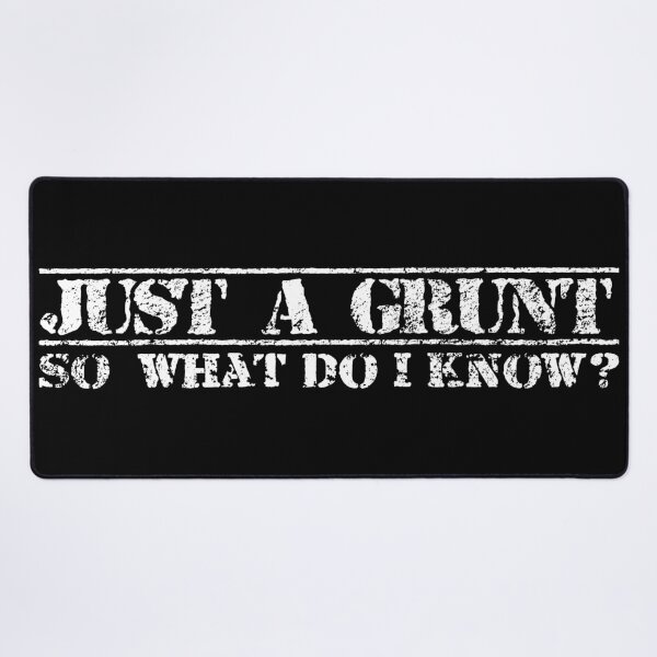 Item preview, Infantry Soldier - Just A Grunt What Do I Know? Army Humor Worn Effect Military Text designed and sold by MilitaryMart.