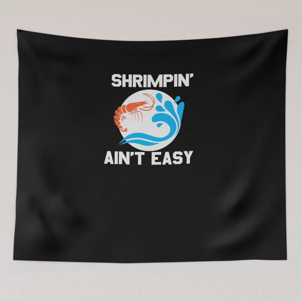Item preview, Shrimpin' Ain't Easy V2  designed and sold by TeeTimeGuys.