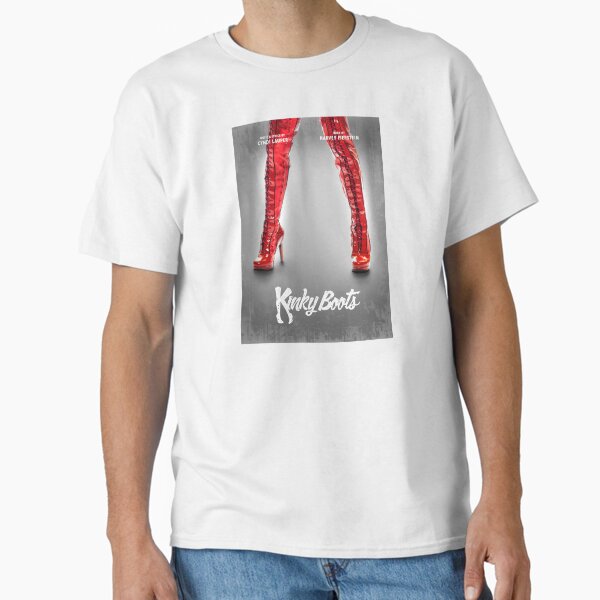 Kinky Boots T-Shirts for Sale | Redbubble