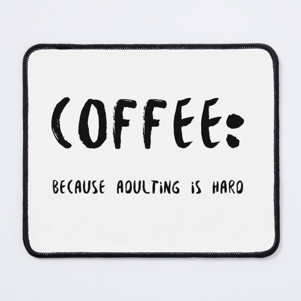 Item preview, Coffee: Because Adulting is Hard designed and sold by AshBeauty2993.
