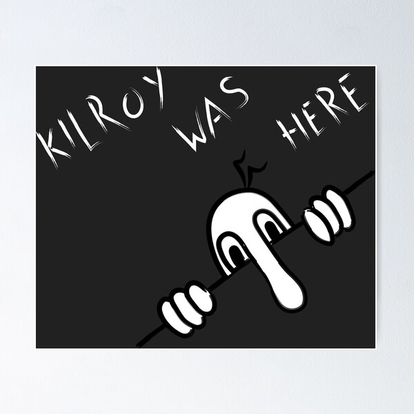 Item preview, Kilroy Was Here! designed and sold by MegaMagicMan.
