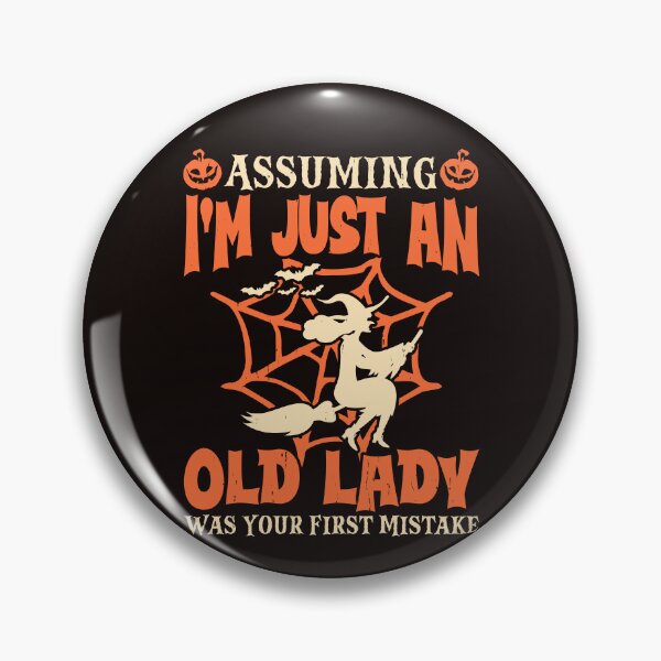 Item preview, Assuming I'm Just An Old Lady Was Your First Mistake Funny Gift designed and sold by malek24.
