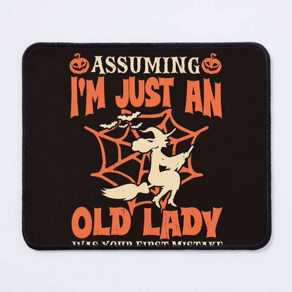 Item preview, Assuming I'm Just An Old Lady Was Your First Mistake Funny Gift designed and sold by malek24.