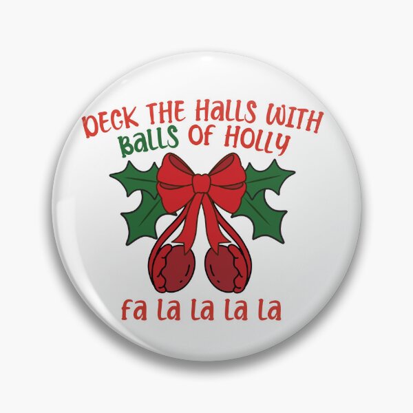 Item preview, Deck the Halls with Balls of Holly  designed and sold by introVETed.