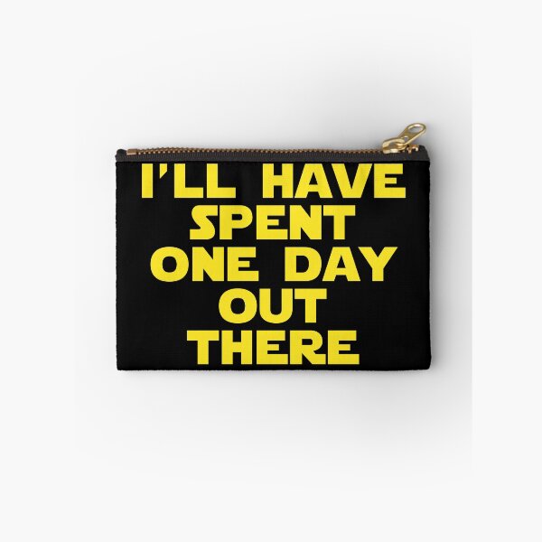 Item preview, I'll have spent one day out there! designed and sold by FandomTrading.