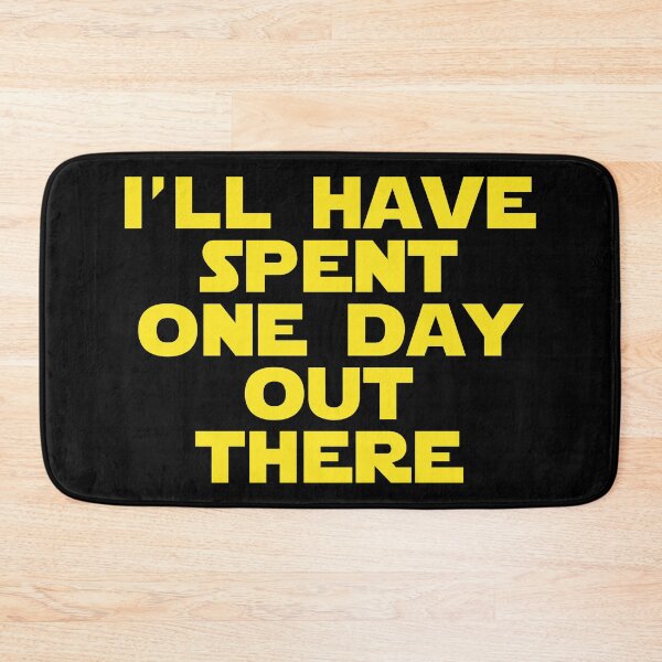Item preview, I'll have spent one day out there! designed and sold by FandomTrading.
