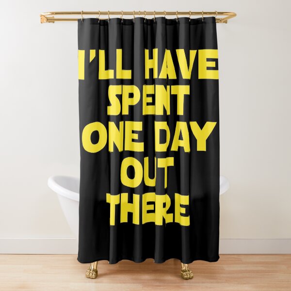 Item preview, I'll have spent one day out there! designed and sold by FandomTrading.