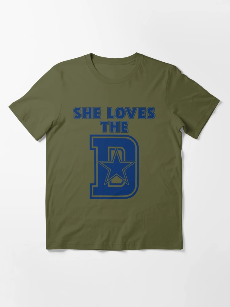 She Love The D Dallas Cowboys Essential T-Shirt for Sale by  NostalgicVibezz