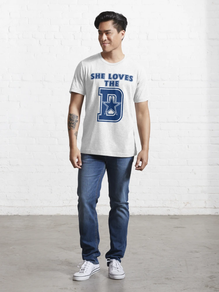 She Love The D Dallas Cowboys Essential T-Shirt for Sale by