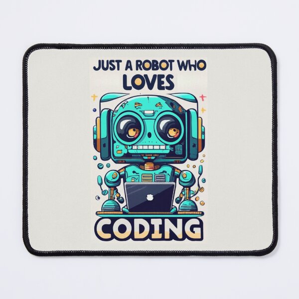 Item preview, Just a Robot Who Loves Coding designed and sold by Sketch-Shack.