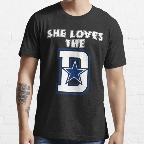 She Wants the D Dallas Cowboys T-shirt Free Shipping 