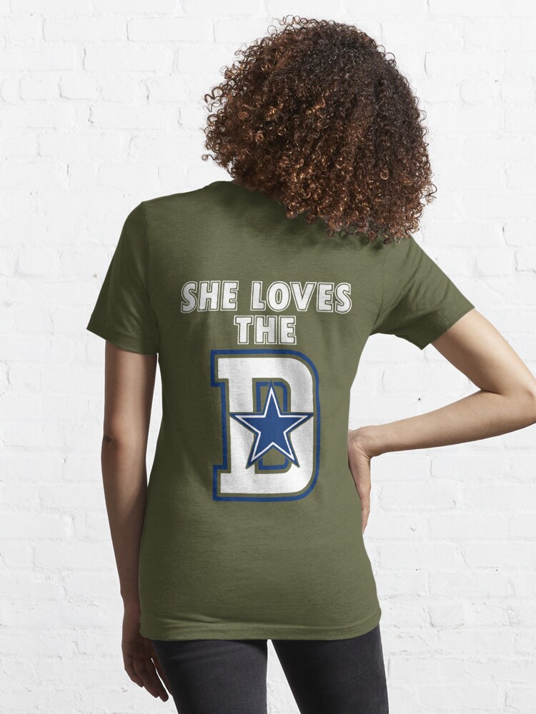 She Love The D Dallas Cowboys Essential T-Shirt for Sale by NostalgicVibezz